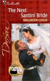 book cover of Next Santini Bride (Bachelor Battalion) (Desire, 1317) by Maureen Child