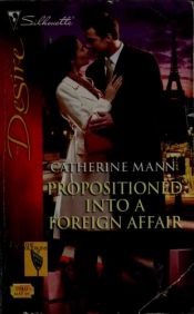 book cover of Propositioned Into a Foreign Affair (By Request) by Catherine Mann