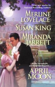 book cover of April Moon (Harlequin Single Title) by Merline Lovelace