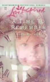 book cover of A Time to Remember by Lois Richer