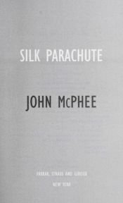 book cover of Silk parachute by John McPhee