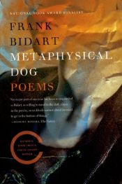 book cover of Metaphysical Dog by Frank Bidart