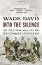 Into the Silence: The Great War, Mallory, and the Conquest of Everest