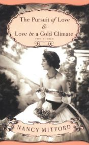 book cover of The pursuit of love ; and, Love in a cold climate by Nancy Mitford