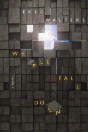 book cover of We All Fall Down by Eric Walters
