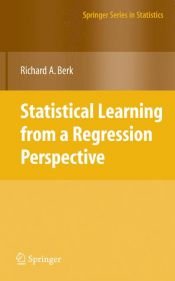 book cover of Statistical Learning from a Regression Perspective by Richard A. Berk