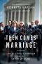 Then Comes Marriage: United States V. Windsor and the Defeat of DOMA