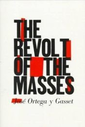 book cover of The Revolt of the Masses by Jose Ortega y Gasset