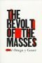 The Revolt of the Masses