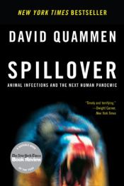 book cover of Spillover: Animal Infections and the Next Human Pandemic by David Quammen