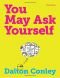 You May Ask Yourself: An Introduction to Thinking Like a Sociologist (Third Edition)
