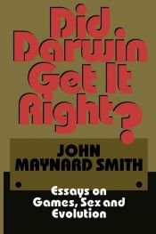 book cover of Did Darwin Get It Right? - Essays on Games, Sex and Evolution by John Maynard Smith