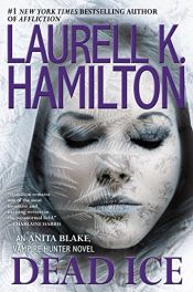 book cover of Dead Ice: An Anita Blake, Vampire Hunter Novel by Laurell K. Hamilton