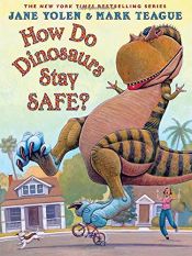 book cover of How Do Dinosaurs Stay Safe? by Jane Yolen