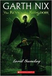 book cover of Lord Sunday by Garth Nix