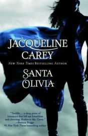 book cover of Santa Olivia by Jacqueline Careyová