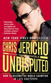 book cover of Undisputed by Chris Jericho