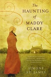 book cover of The Haunting of Maddy Clare by Simone St. James