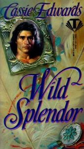 book cover of Wild Splendor (Onyx) by Cassie Edwards