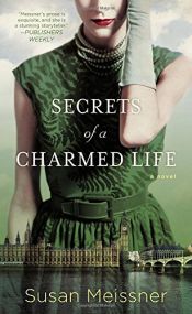book cover of Secrets of a Charmed Life by Susan Meissner