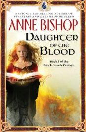 book cover of Daughter of the Blood by Anne Bishop