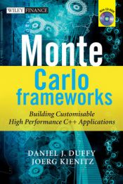 book cover of Monte Carlo frameworks : building customisable high performance C applications by Daniel J. Duffy