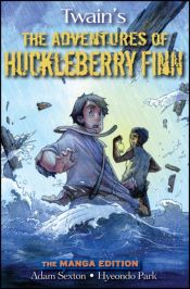 book cover of The Adventures of Huckleberry Finn (Manga Edition) by Mark Twain