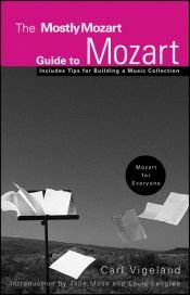 book cover of The Mostly Mozart Guide to Mozart by Carl Vigeland