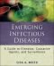 Emerging Infectious Diseases: A Guide to Diseases, Causative Agents, and Surveillance (Public Health