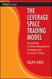 book cover of The leverage space trading model : reconciling portfolio management strategies and economic theory by Ralph Vince