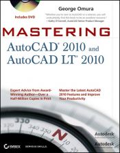 book cover of Mastering AutoCAD 2010 and AutoCAD LT 2010 by George Omura