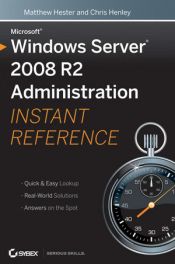book cover of Microsoft Windows Server 2008 R2 Administration Instant Reference by Matthew Hester