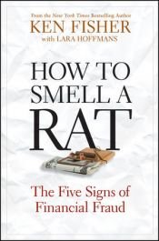 book cover of How to smell a rat : the five signs of financial fraud by Ken Fisher