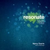 book cover of Resonate: Present Visual Stories That Transform Audiences by Nancy Duarte