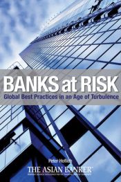 book cover of Banks at Risk: Global Best Practices in an Age of Turbulence by Peter Hoflich