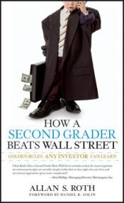 book cover of How a Second Grader Beats Wall Street: Golden Rules Any Investor Can Learn by Allan S. Roth