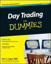 book cover of Day Trading For Dummies (For Dummies (Business & Personal Finance)) by Ann C. Logue MBA