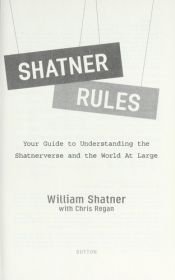 book cover of Shatner Rules: Your Key to Understanding the Shatnerverse and the World At Large (Thorndike Press Large Print Nonfiction Series) by William Shatner