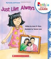 book cover of Just Like Always (Rookie Ready to Learn) by Anne M. Perry