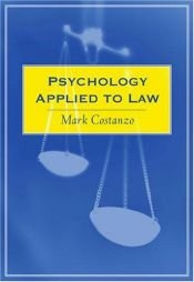 book cover of Psychology Applied to Law by Mark Costanzo