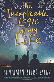 book cover of The Inexplicable Logic of My Life by Benjamin Alire Sáenz
