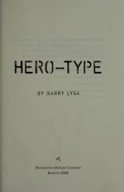 book cover of Hero-type by Barry Lyga