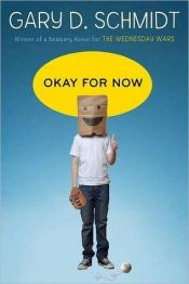 book cover of Okay for Now by Gary D. Schmidt