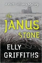 book cover of The Janus Stone (Ruth Galloway) by Elly Griffiths