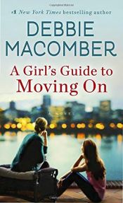 book cover of A Girl's Guide to Moving On by Debbie Macomber