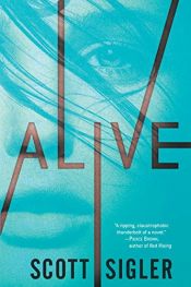 book cover of Alive: Book One of the Generations Trilogy by Scott Sigler