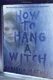book cover of How to Hang a Witch by Adriana Mather