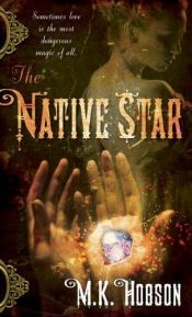book cover of The Native Star by M. K. Hobson