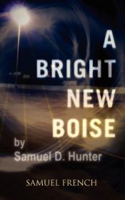 book cover of A Bright New Boise by Samuel D. Hunter