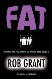 book cover of Fat by Rob Grant